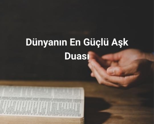 Dünyanın En Güçlü Aşk Duası